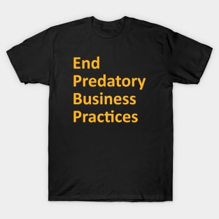 End Predatory Business Practices - Yellow T-Shirt